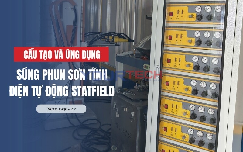 Súng phun sơn tĩnh điện tự động Statfield: Cấu tạo và ứng dụng